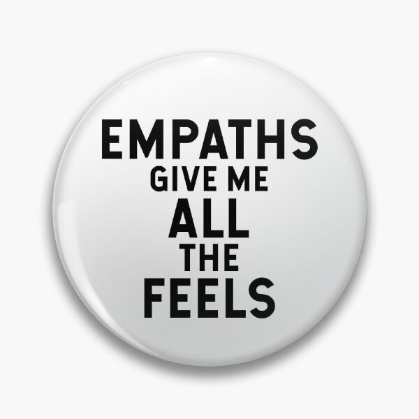 Item preview, Empaths give me all the feels designed and sold by corbrand.