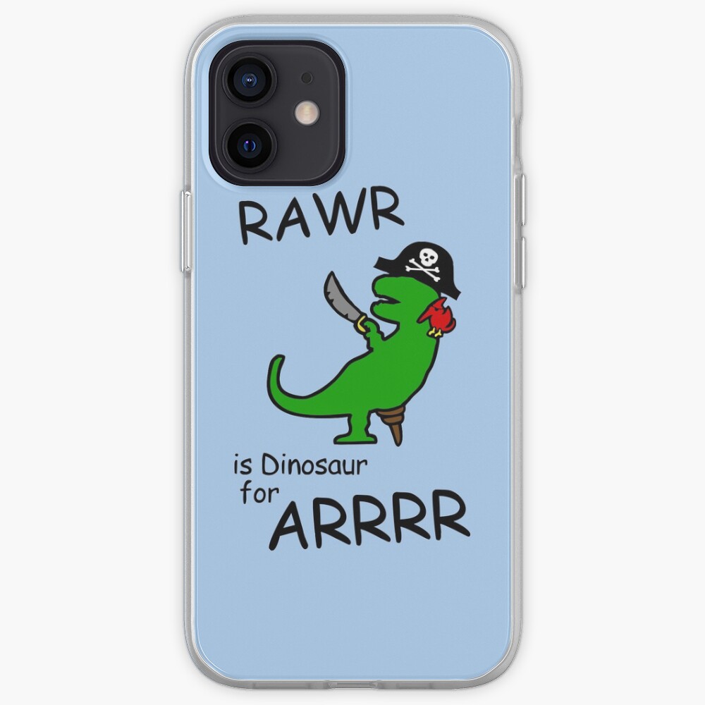 RAWR is Dinosaur for ARRR (Pirate Dinosaur) iPhone Case & Cover