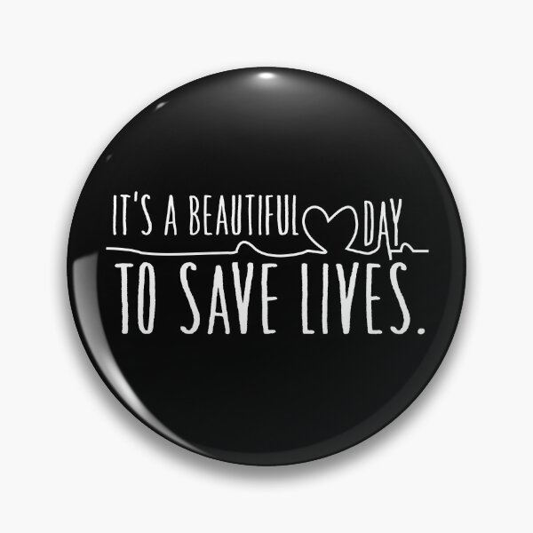 Item preview, It's A Beautiful Day To Save Lives designed and sold by atlaspa.
