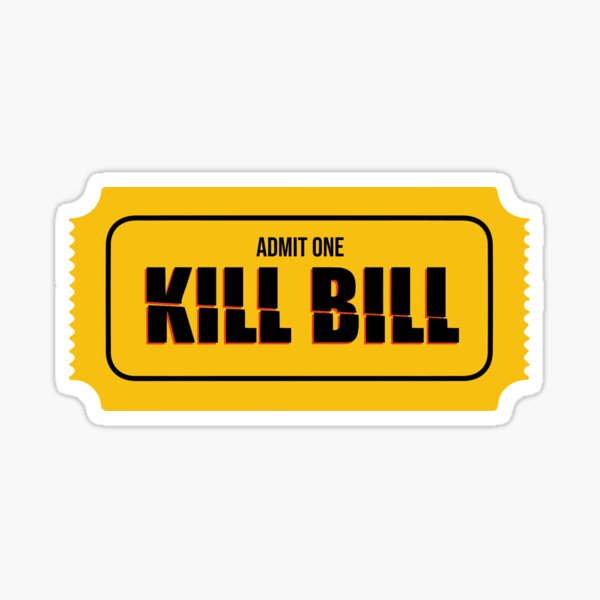 Item preview, Kill Bill Ticket designed and sold by PoisonMikey.