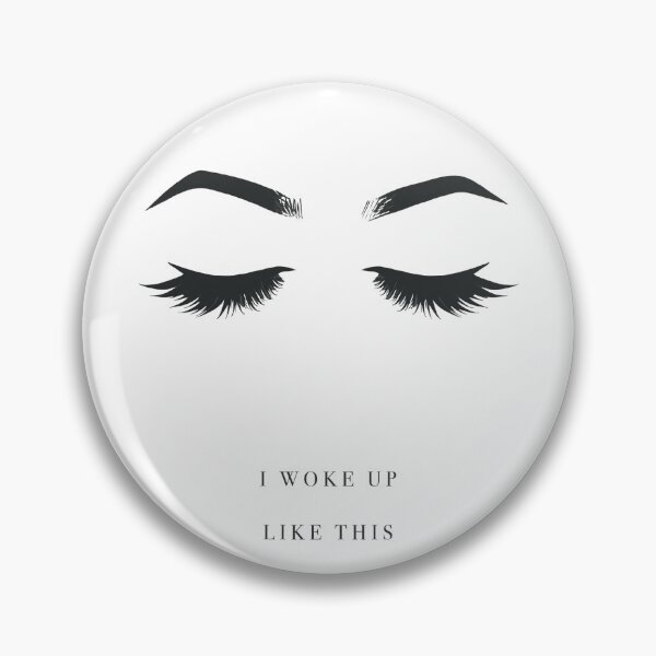 Item preview, I Woke Up Like This - Lashes and Brows designed and sold by Naomillustrates.