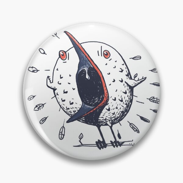 Noisy nasty bird Pin