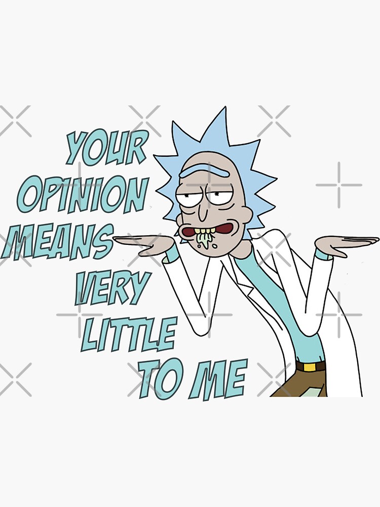 Your opinion means very little to me. Rick and Morty t shirt - Portal Science Wubba Lubba Dubb Dubb Bestseller Merch Hoodie Hat by Verubi