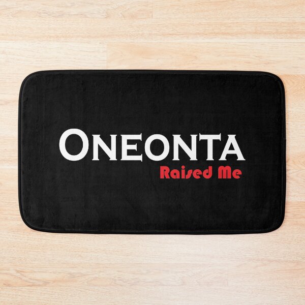 Item preview, Oneonta Raised Me designed and sold by ProjectX23.