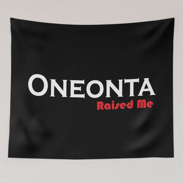 Item preview, Oneonta Raised Me designed and sold by ProjectX23.