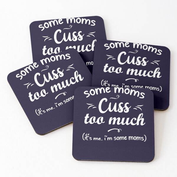 Item preview, Mothers day gift - Some Moms Cuss Too Much It's me, i'm some moms, - Funny mother day gift, mothers day gift mom designed and sold by 96design.