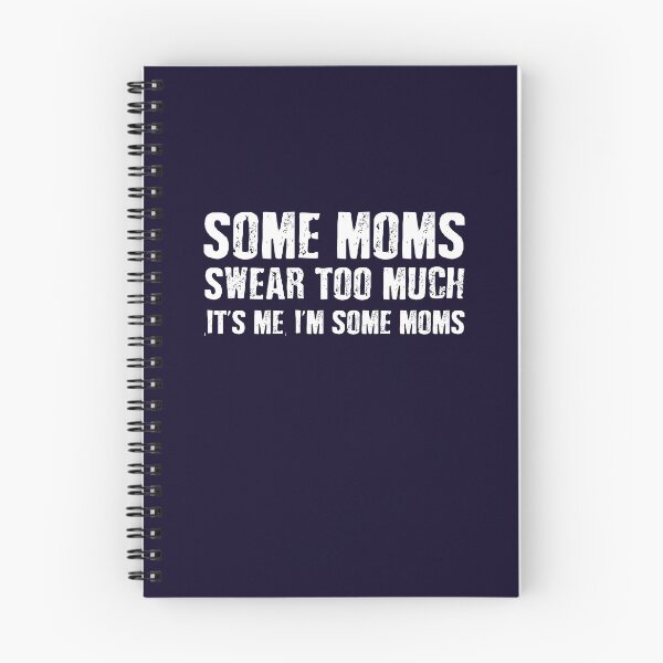 Item preview, Mothers day gift - Some Moms Cuss Too Much It's me, i'm some moms, - Funny mother day gift, mothers day gift mom designed and sold by 96design.