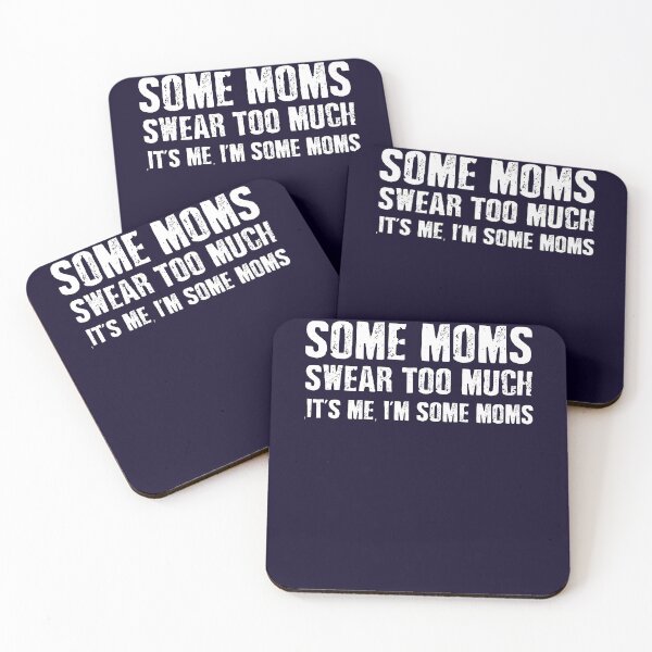 Item preview, Mothers day gift - Some Moms Cuss Too Much It's me, i'm some moms, - Funny mother day gift, mothers day gift mom designed and sold by 96design.