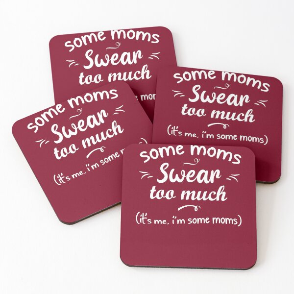 Item preview,  Mothers day gift - Some Moms Cuss Too Much It's me, i'm some moms, - Funny mother day gift, mothers day gift mom designed and sold by 96design.
