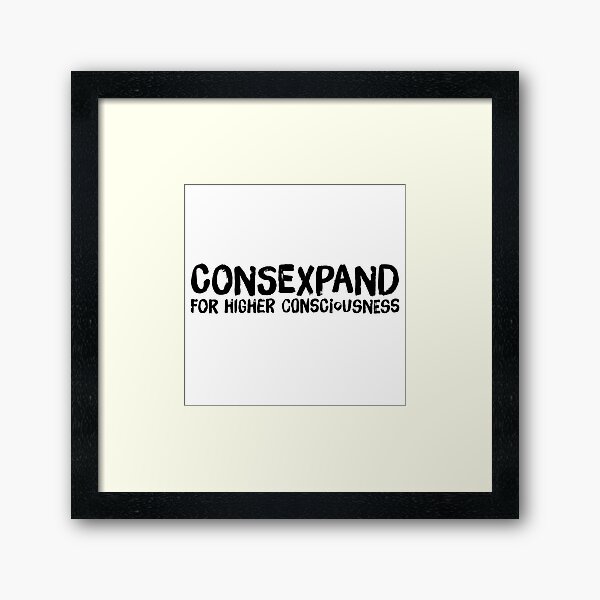 ConseExpand for higher consciousness Framed Art Print