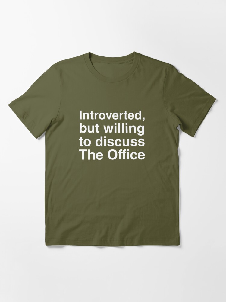 Introverted, but willing to discuss The Office Essential T-Shirt for Sale  by ApparelFactory