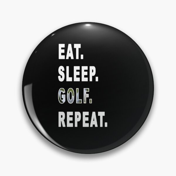 Item preview, Eat. Sleep. Golf. Repeat.  designed and sold by iamhewho.