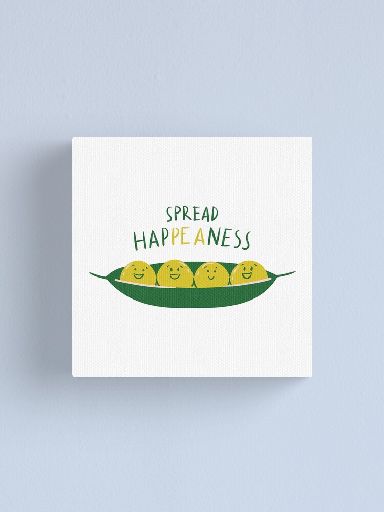 Positivity Pun About Peas Spread Happiness Canvas Print By Javes93 Redbubble