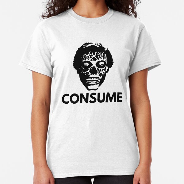 They Live - Consume Classic T-Shirt