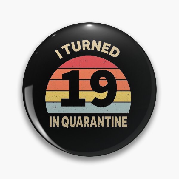 Item preview, I Turned 19 In Quarantine designed and sold by foxredb.