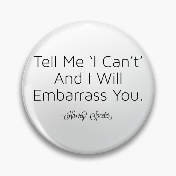 Item preview, Tell me I can’t - Harvey Specter designed and sold by meme-dreamer.