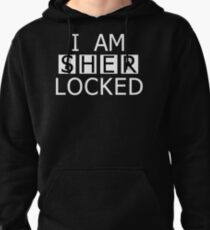I AM SHER-LOCKED Pullover Hoodie