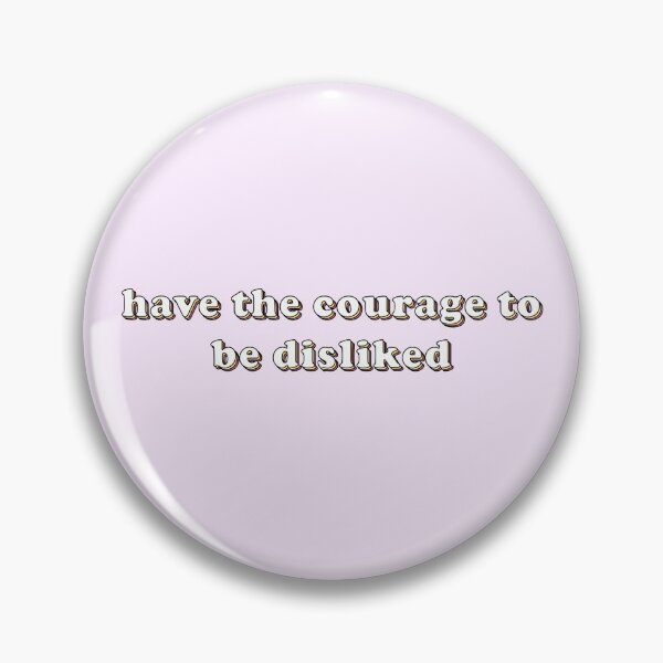 Item preview, Have the courage to be disliked sticker  designed and sold by Modestquotes.
