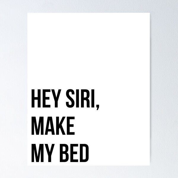 Item preview, Hey siri, make my bed designed and sold by mariannamorais.
