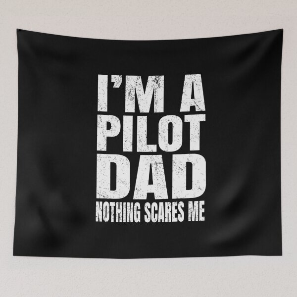 Item preview, I'm A Pilot Dad Nothing Scares Me Airline Pilots Retirement product designed and sold by Grabitees.