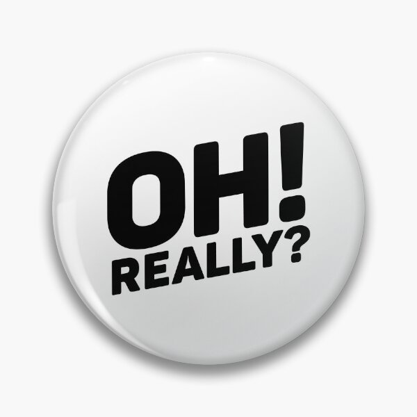 Item preview, Oh! Really? Black designed and sold by nobody754.