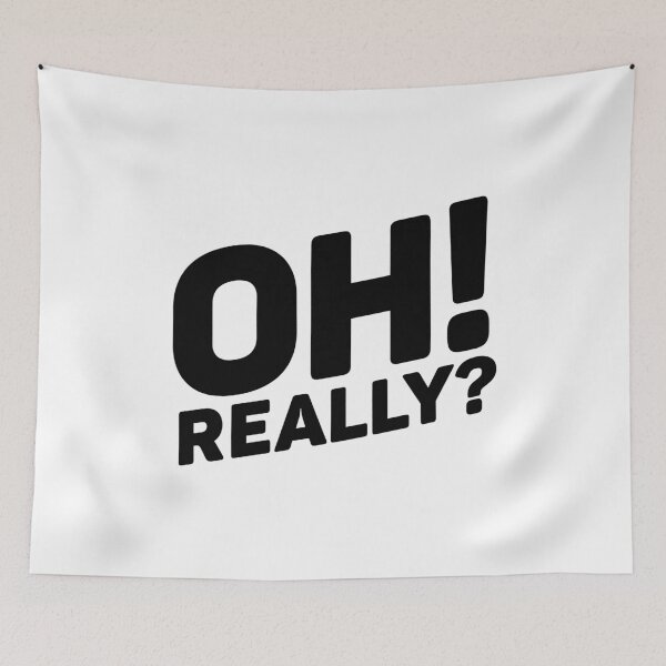 Item preview, Oh! Really? Black designed and sold by nobody754.
