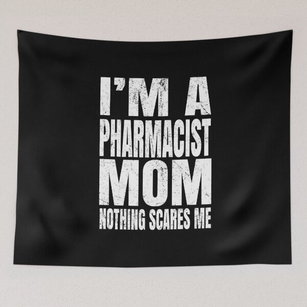 Item preview, I'm A Pharmacist Mom Nothing Scares Me - Druggist Funny product designed and sold by Grabitees.