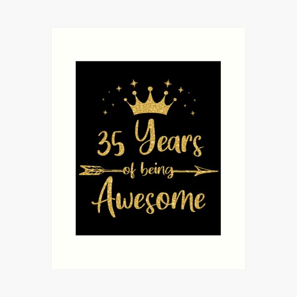 Impression Artistique 35e Anniversaire Reine 35 Ans Femme Floral B Day Theme Imprimer Par Grabitees Redbubble