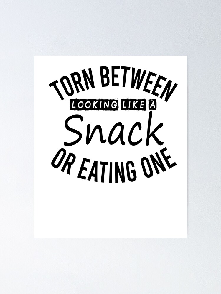 Torn Between Looking Like A Snack And Eating One, Funny Shirts For Women,  Funny Shirts With Sayings, Workout Shirts For Women, Gym Shirts Kids T- Shirt for Sale by Noussairox