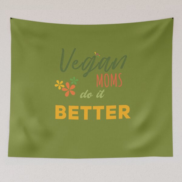 Item preview, Vegan Moms do it Better for Mother's Day designed and sold by hibamar.