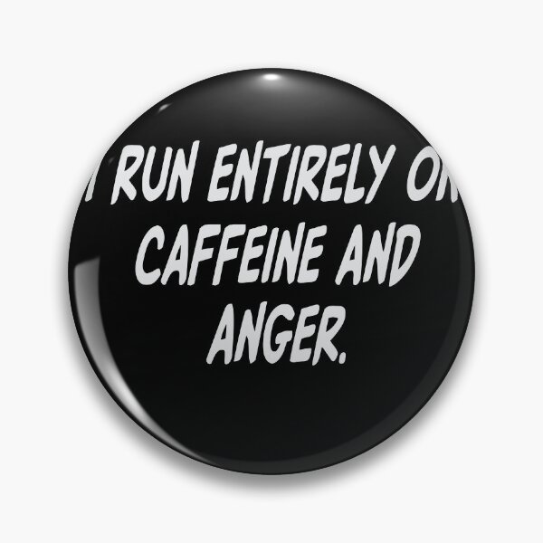 Item preview, I run entirely on CAFFEINE & Anger Funny Womens T-shirt. Unisex / Mens / Womens Funny Shirts. designed and sold by Noussairox.
