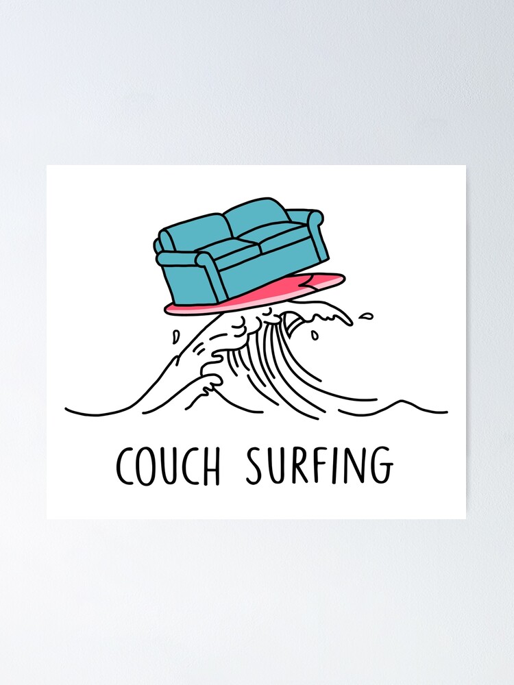 "Couch Surfing " Poster by SuperrSunday Redbubble
