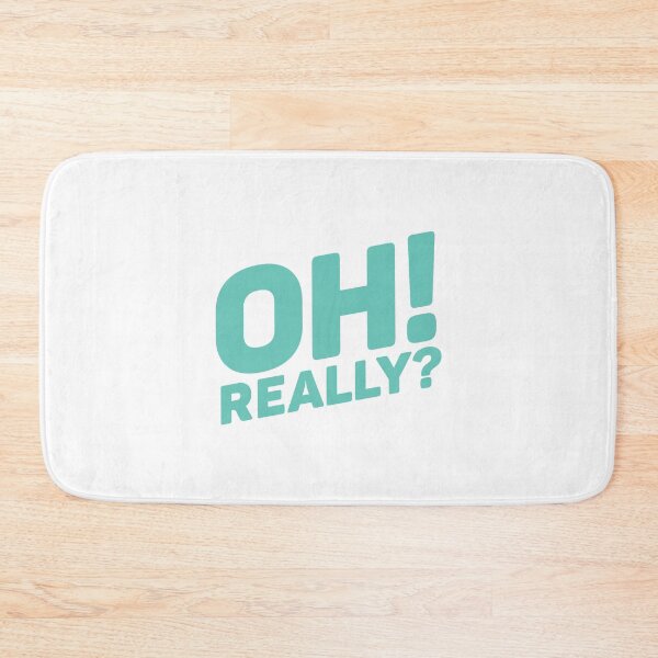Item preview, Oh! Really? Aqua designed and sold by nobody754.