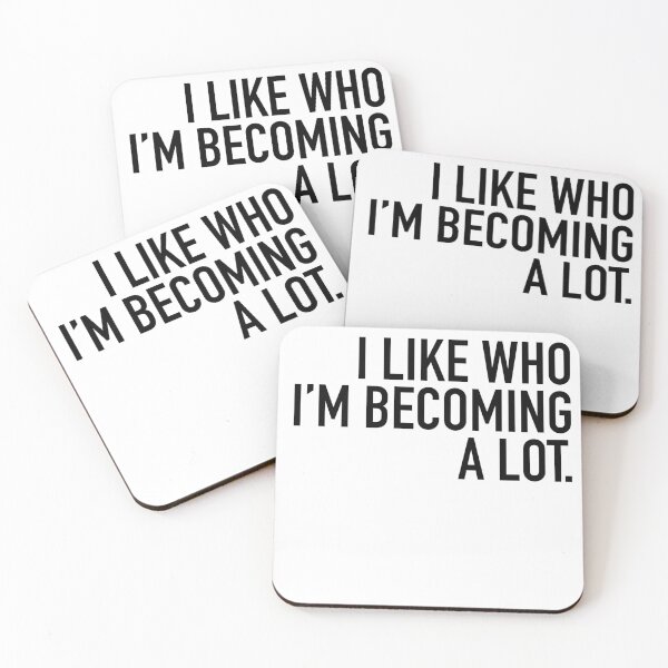 Item preview, I Like Who I’m Becoming A Lot designed and sold by Hailey Bianco.