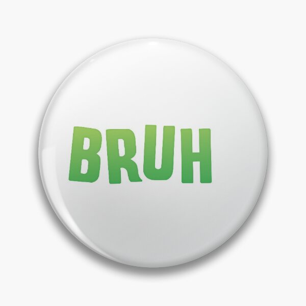Item preview, BRUH designed and sold by AdlDisEye.