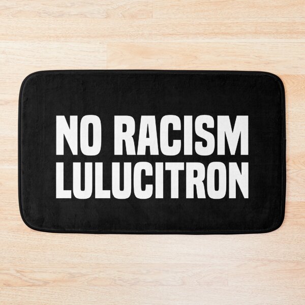 Item preview, No Racism Lulucitron  designed and sold by kader85.