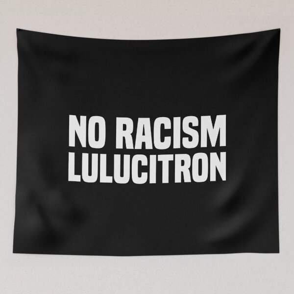 Item preview, No Racism Lulucitron  designed and sold by kader85.