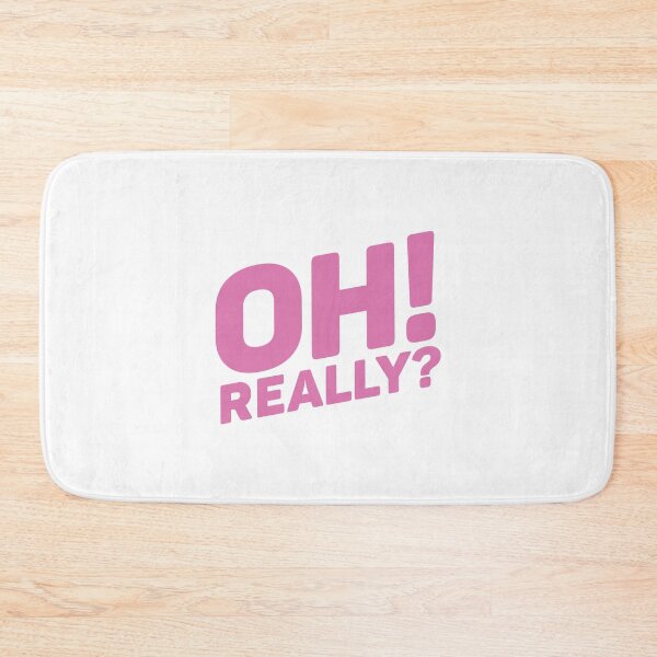 Item preview, Oh! Really? Pink designed and sold by nobody754.