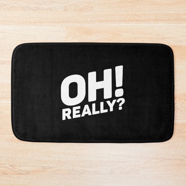 Item preview, Oh! Really? White designed and sold by nobody754.