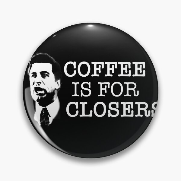 Item preview, Coffee is for Closers! designed and sold by FilmFit.