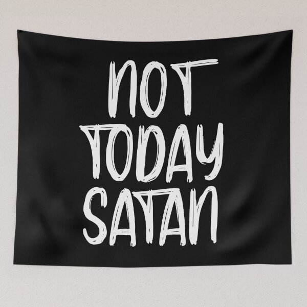 Item preview, Not today satan, popular shirts, not today satan shirt, satanic t shirt, nope not today, satan shirt, satanic t-shirt, popular t shirt designed and sold by SLV7R.