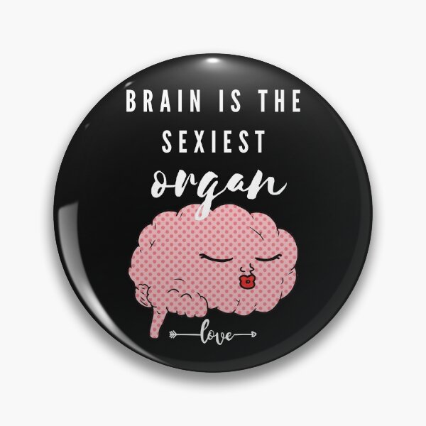 Item preview, Brain is The sexiest organ designed and sold by Tiiu Hendriks.