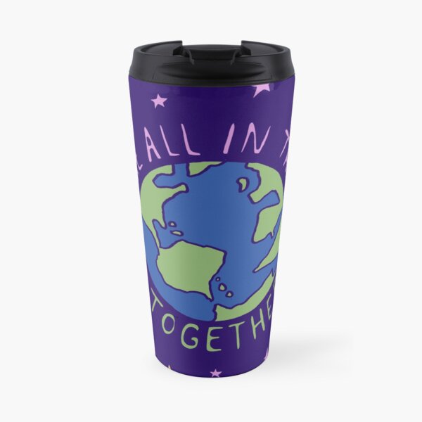 We're All In This Together Travel Mug