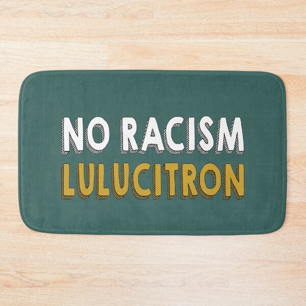 Item preview, No Racism Lulucitron  designed and sold by kader85.