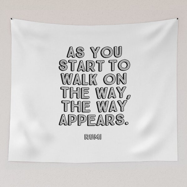 Item preview, As you start to walk on the way the way appears - Rumi quotes designed and sold by Inspirationmotivation.
