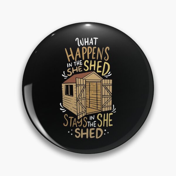Item preview, What Happens In The She Shed - Funny She Shed  designed and sold by casestees.