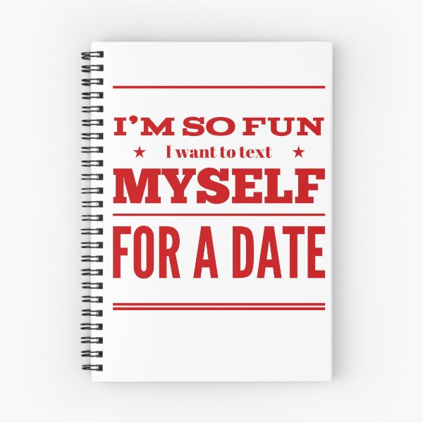 Item preview, I'm So Fun I Want to Text Myself for A Date designed and sold by OfferHeat.