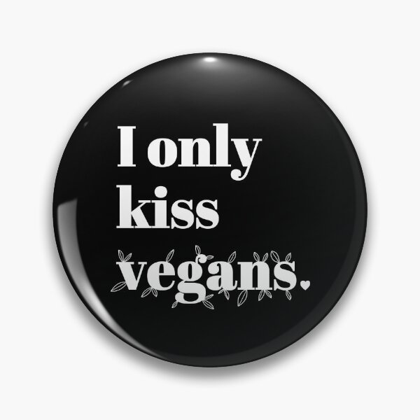 Item preview, I only kiss vegans - white lettering designed and sold by brigach.