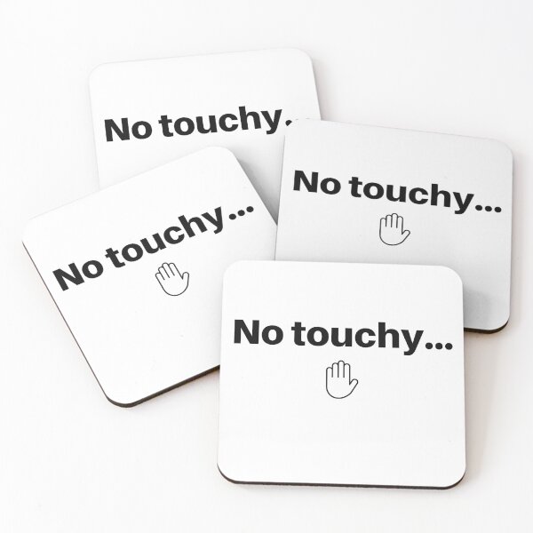Item preview, No Touchy... NO Touching  designed and sold by CoolGirlTeez.