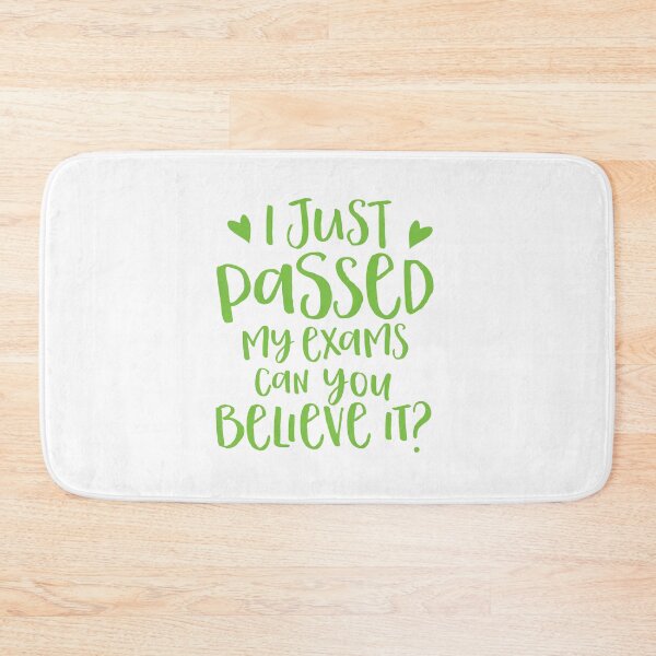 Item preview, I just passed my exams can you believe it?  designed and sold by jazzydevil.